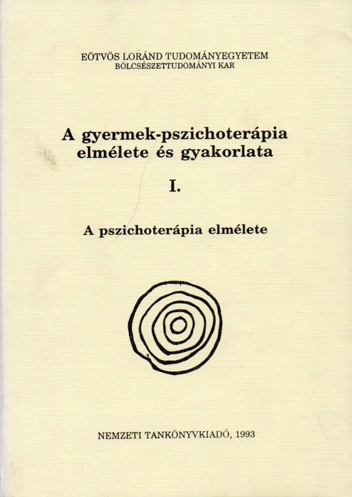 A gyermek-pszichoterápia elmélete és gyakorlata I.