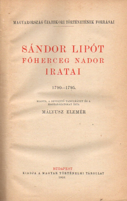 Sándor Lipót főherceg nádor iratai 1790-1795