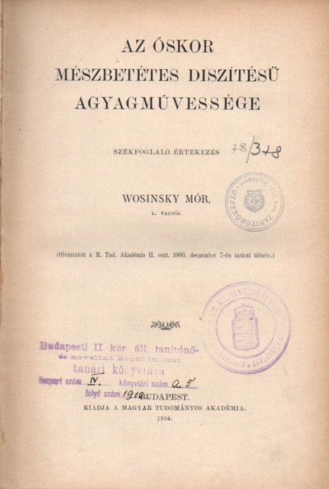 Az őskor mészbetétes díszítésű agyagművessége - Az alföldi sánczok maros-dunaközi csoportjának helyrajza és technikai szerkezete -  A székelyek eredete és Erdélybe való települése - Mantovai követjárás Budán 1395