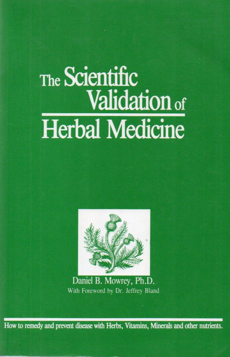 The Scientific Validaton of Herbal Medicine