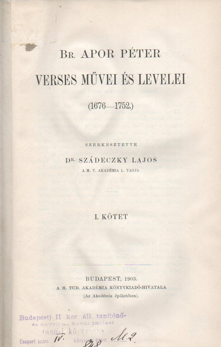 Br. Apor Péter verses művei és levelei 1676-1752 I-II.