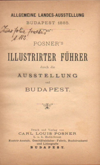 Posner's illustrirter Führer durch die Austellung und Budapest