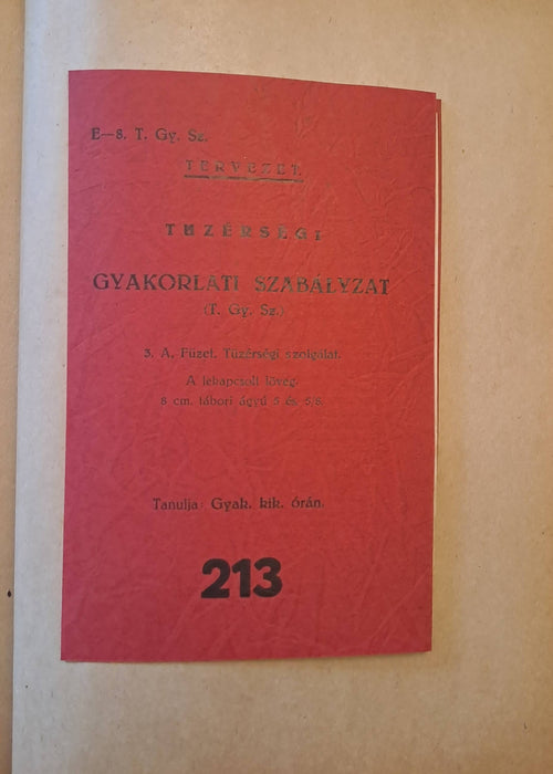 Kiegészítő kimutatás a tüzérségi szakismereteket tartalmazó szabályzatokról, szolg. könyvekről és segédletekről, melyekkel a tüzér thts. a gyakorlati életben találkozik