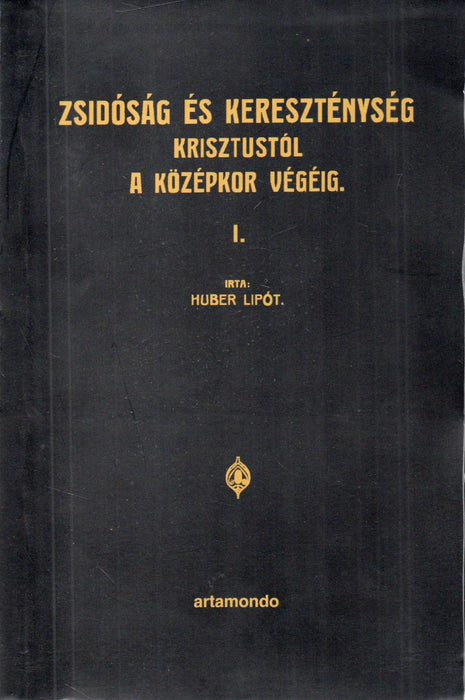 Zsidóság és kereszténység a múltban és a jelenben I-II.