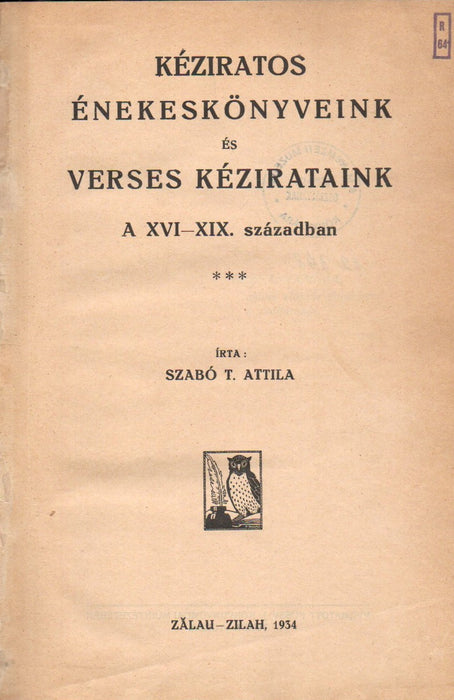 Kéziratos énekeskönyveink és verses kézirataink a XVI-XIX. században