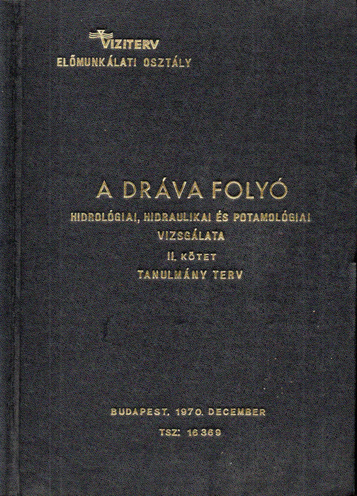 A Dráva folyó hidrológiai, hidraulikai és potamológiai vizsgálata II.