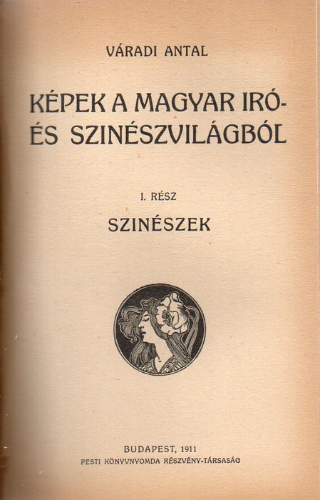 Képek a magyar író- és színészvilágból I-III.