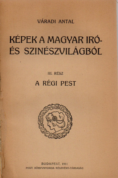 Képek a magyar író- és színészvilágból I-III.