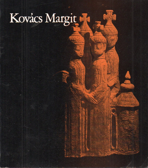 Kovács Margit kerámikusművész kiállítása, Budapest Műcsarnok 1970. június 6 - június 28.