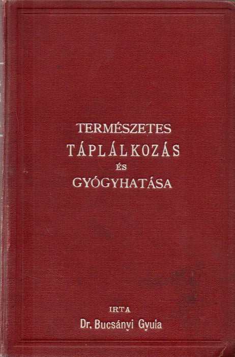 Természetes táplálkozás és gyógyhatása