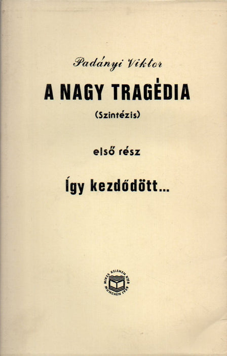 A nagy tragédia I-II. (Szintézis)