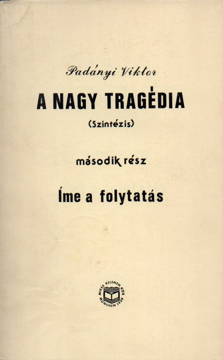 A nagy tragédia I-II. (Szintézis)