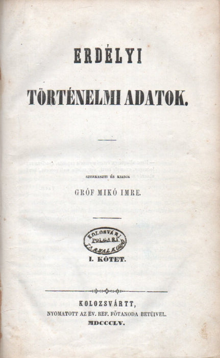 Erdélyi történelmi adatok I-IV.