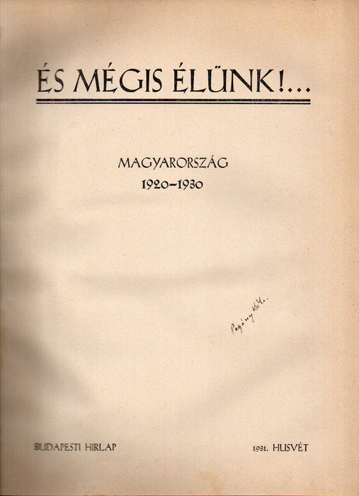 És mégis élünk!... - Magyarország 1920-1930