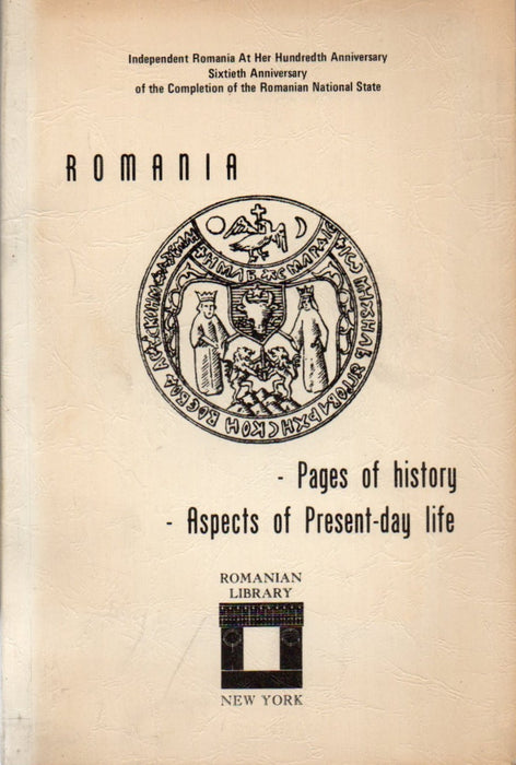 Romania - Pages of history - Aspects of Present-day life