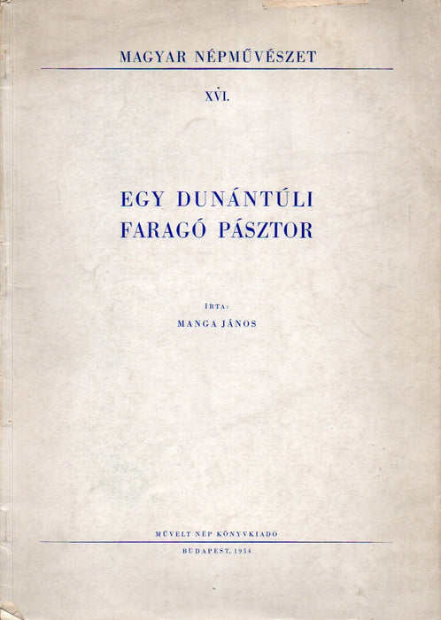 Egy dunántúli faragó pásztor