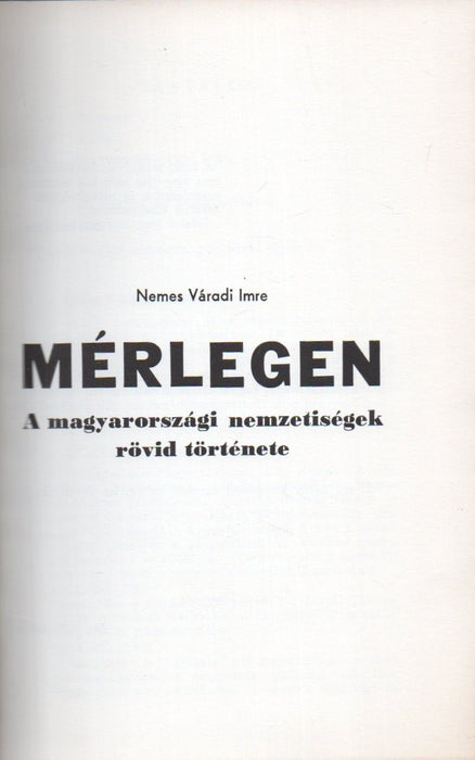 Mérlegen - A magyarországi nemzetiségek rövid története / A Magyar Nemzet Őstörténete és a zsidóság