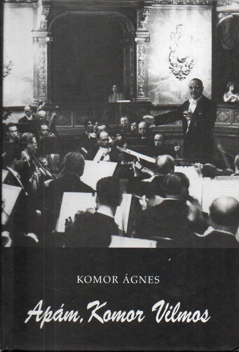 Apám, Komor Vilmos