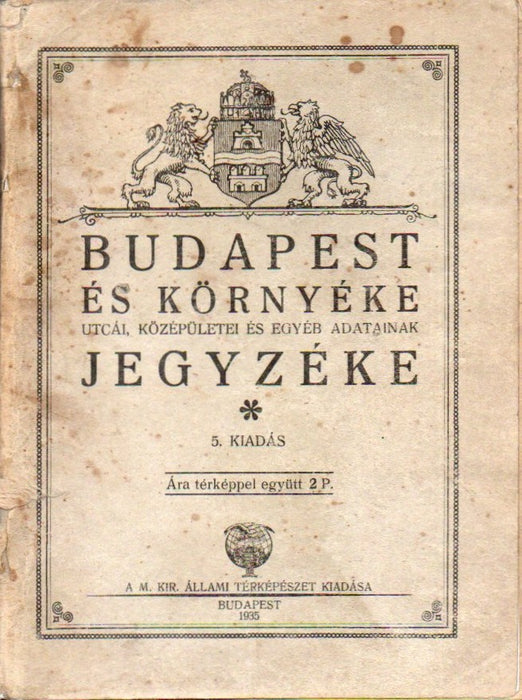 Budapest és környéke utcái, középületei és egyéb adatainak jegyzéke