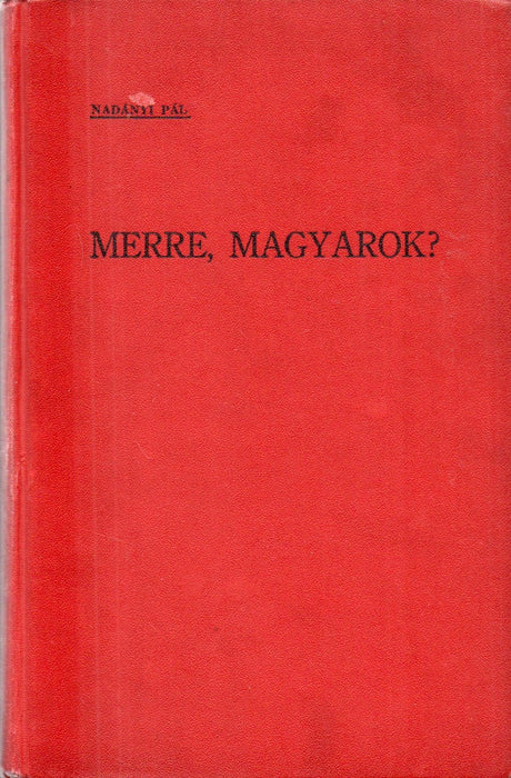 Merre, magyarok?