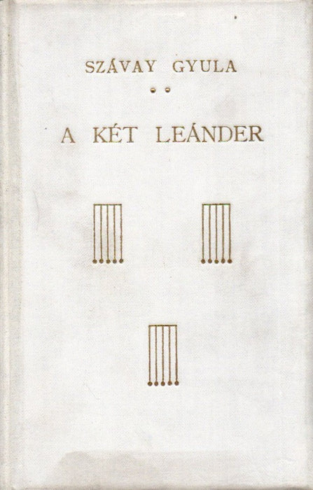 A két leánder és más újabb versek