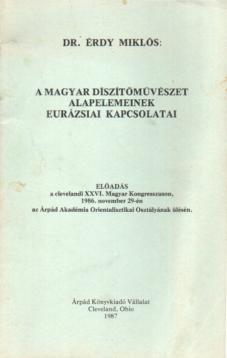 A magyar díszítőművészet alapelemeinek eurázsiai kapcsolatai