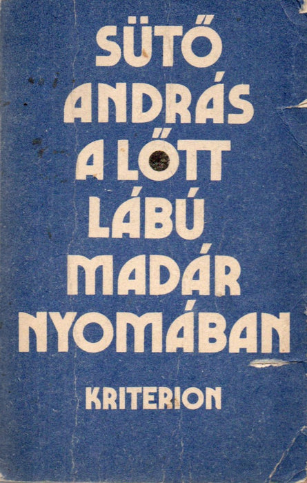 A lőtt lábú madár nyomában