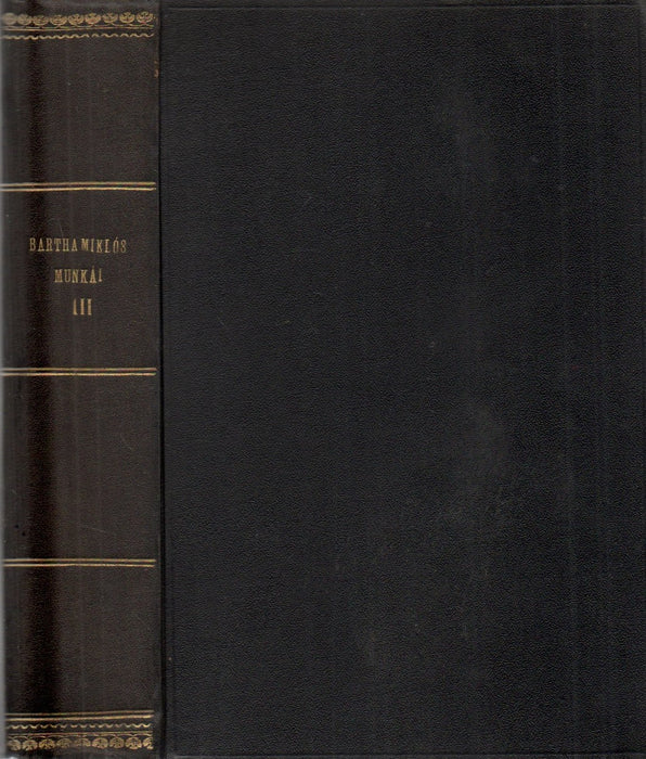 Bartha Miklós összegyűjtött munkái III.