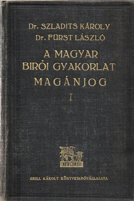 A magyar bírói gyakorlat - Magánjog I-II.