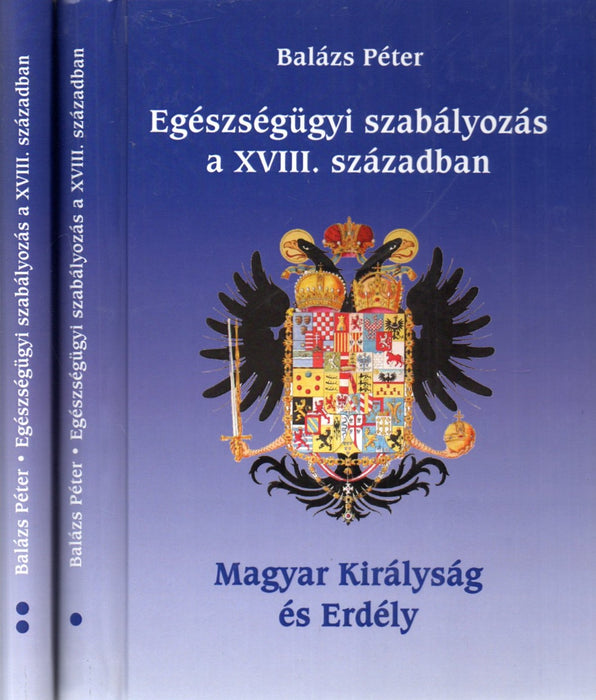 Egészségügyi szabályozás a XVIII. században I-II.