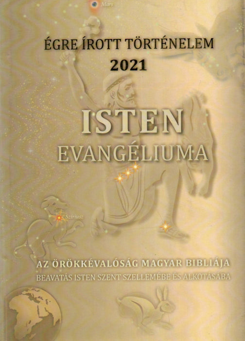 Isten Evangéliuma - Égre írott történelem 2021