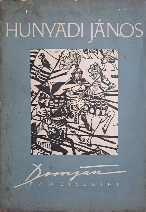 Hunyadi János - Domján József fametszetei