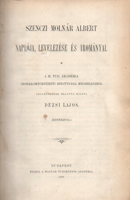 Szenczi Molnár Albert naplója, levelezése és irományai