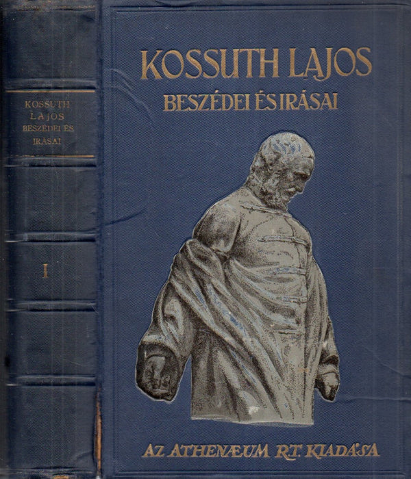 Kossuth Lajos beszédei és írásai I.