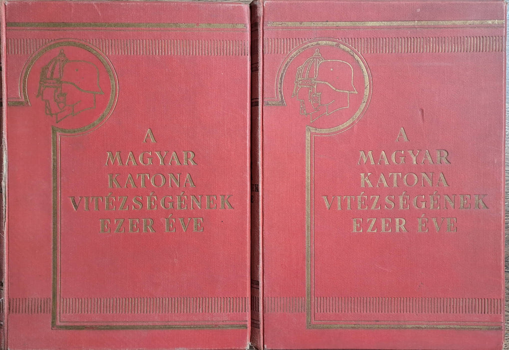 A magyar katona vitézségének ezer éve I-II.