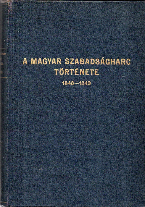 A magyar szabadságharcz története 1848-1849