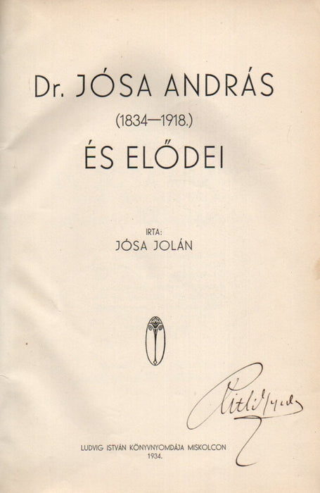 Dr. Jósa András (1934-1918) és elődei