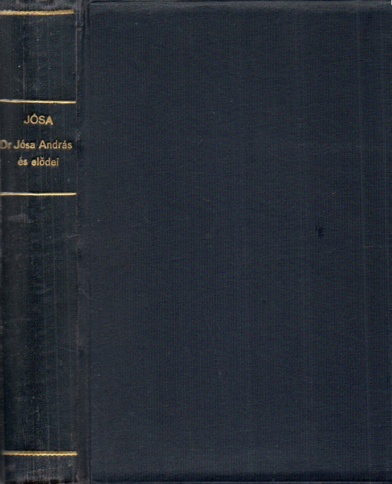 Dr. Jósa András (1934-1918) és elődei