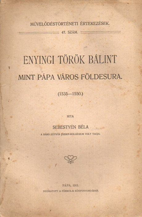 Enyingi Török Bálint mint Pápa város földesura