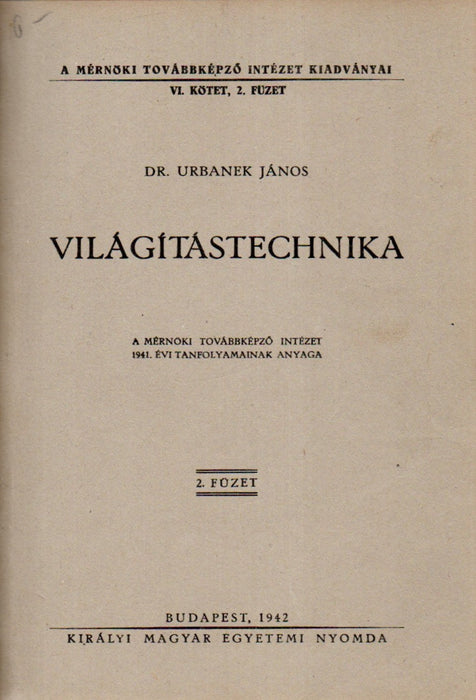 A távolbalátás és az ultrarövid hullámok technikája - Világítástechnika - Atomok, molekulák, kristályok - Atomfizika
