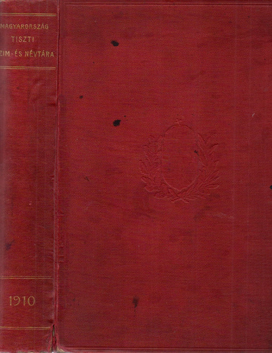 Magyarország tiszti czím- és névtára 1910