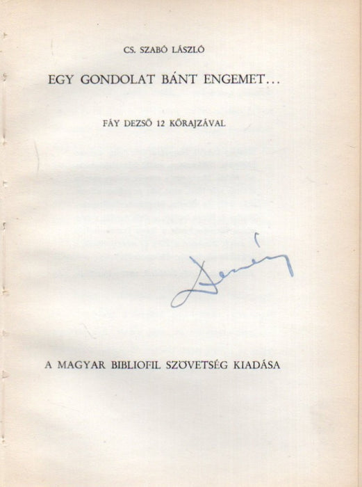 Egy gondolat bánt engemet...