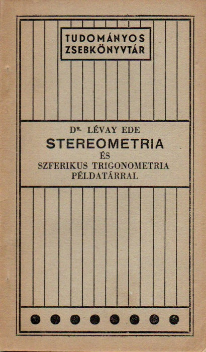 Stereometria és szferikus trigonometria példatárral