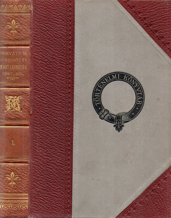 Huszonöt év Magyarország történelméből I.