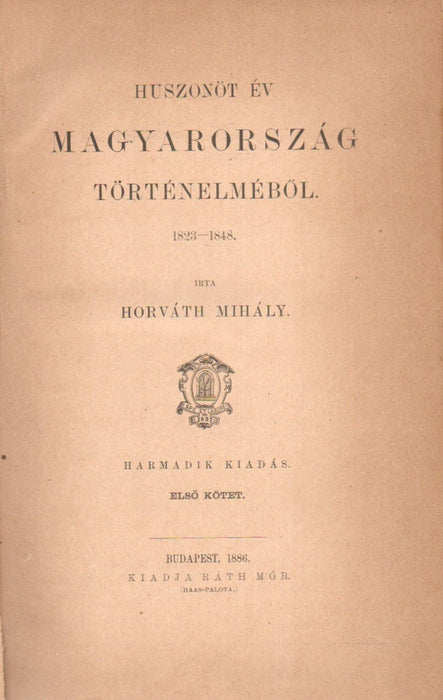 Huszonöt év Magyarország történelméből I.