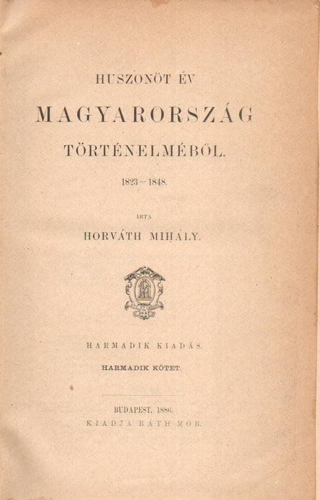 Huszonöt év Magyarország történelméből III.