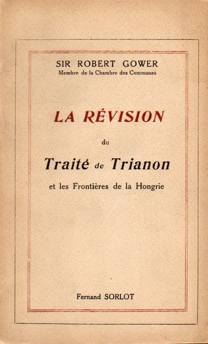 La révision du Traité de Trianon et les Frontiéres de la Hongrie