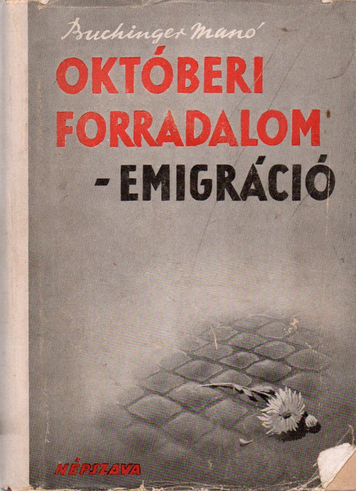 Küzdelem a szocializmusért II.: Októberi forradalom - Emigráció