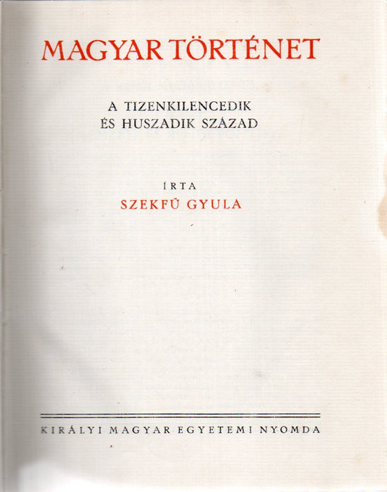 Magyar történet VII. A tizenkilencedik és a huszadik század