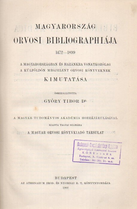 Magyarország orvosi bibliographiája 1472-1899